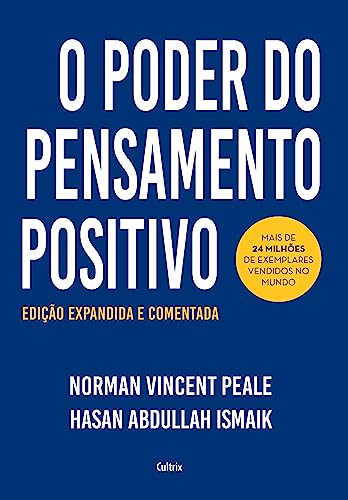 O poder do pensamento positivo: Edição expandida e comentada para o século XXI