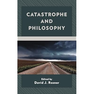 Catastrophe and Philosophy