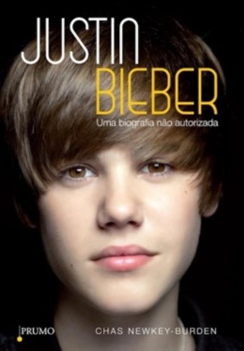 Justin Bieber: Uma biografia não autorizada