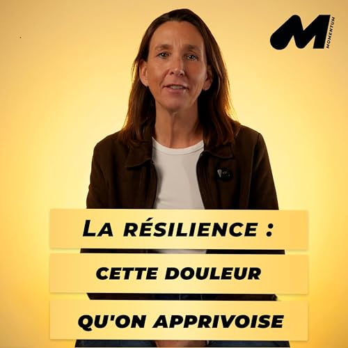 La r&eacute;silience : cette douleur qu'on apprivoise