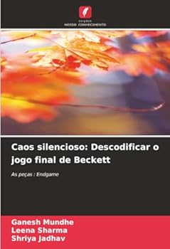 Paperback Caos silencioso: Descodificar o jogo final de Beckett [Portuguese] Book