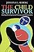 The Child Survivor: Healing Developmental Trauma and Dissociation