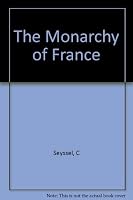 The Monarchy of France 0300025165 Book Cover