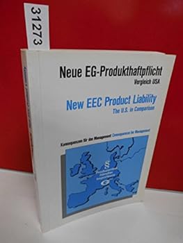 Board book Neue EG-Produkthaftpflicht Vergleich USA/ New EEC Product Liability The U.S. in Comparison. [German] Book
