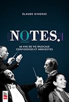 Notes : 60 Ans de Vie Musicale: Confidences et Anecdotes 2897051906 Book Cover
