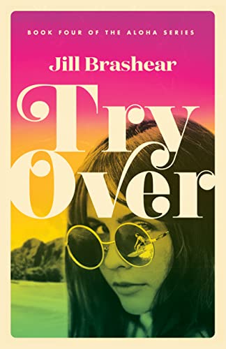 Try Over: A Second Chance Romance (Aloha Series Book 4)