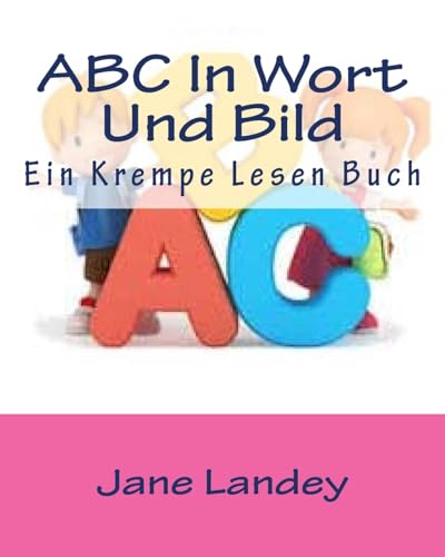 ABC In Wort Und Bild: Ein Krempe Lesen Buch (German Edition)