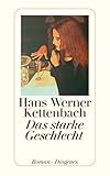 patrizia kettenbach pro helvetia  Das starke Geschlecht (detebe)