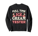 Testeur de crème glacée à temps plein Sweatshirt