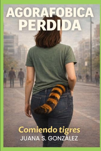 Agorafóbica perdida (Spanish Edition)