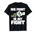 Autism His Fight is My Fight ASD Awareness Dad Mom Men Women T-Shirt