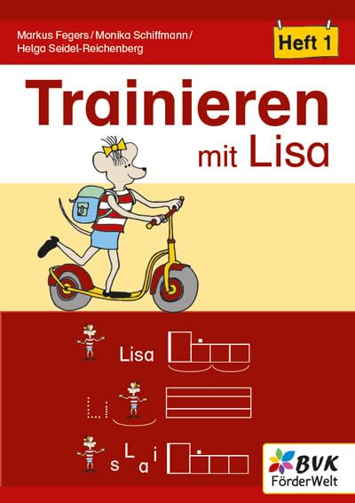 Trainieren mit Lisa - Heft 1 | Fördermaterial für individuelle Unterstützung im Unterricht (Lernen mit Lisa: Materialien für Kinder mit Förderbedarf)