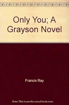 Only You; A Grayson Novel