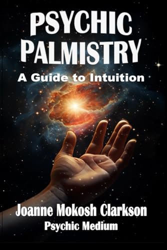 PSYCHIC PALMISTRY: A Guide to Intuition