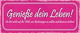 Blechschild 27x10 cm Genieße Dein Leben Du bist Nicht auf der Welt um Rechnungen zu Zahlen und dann zu sterben Weisheit Leben Spruch