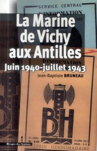 La Marine de Vichy aux Antilles: Juin 1940-Juillet 1943