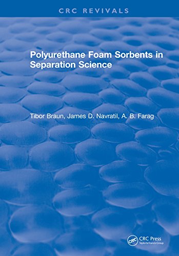 Polyurethane Foam Sorbents in Separation Science Polyurethane Foam Sorbents in Separation Science