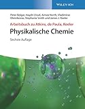 Arbeitsbuch Physikalische Chemie: Lösungen zu den Aufgaben