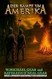 Der Kampf um Amerika Buch 3: Zwischen Geisterwelt und Kriegspfad