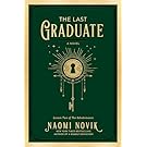 The Last Graduate: A Novel: 2