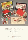 Building Toys: Bayko and other systems (Shire Library)