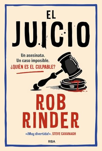 El juicio. Rob Rinder: Un asesinato. Un caso imposible. ¿Quién es el culpable? (Serie Negra)
