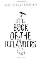 The Little Book of the Icelanders: 50 Miniature Essays on the Quirks and Foibles of the Icelandic People 997922181X Book Cover