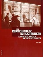 De Reichsschatz Im Nazibunker / The Imperial Regalia In The Nazi Bunker 3981026918 Book Cover