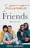  Intimate Friends (English Edition)