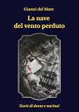 maria giannini  La nave del vento perduto: Storie di donne e marinai