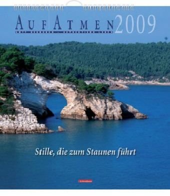 AufAtmen-Kalender 2009: Stille, die zum Staunen führt AufAtmen-Kalender 2009: Stille, die zum Staunen führt