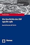 zdf 1977  Die Geschichte des ZDF 1977 bis 1982: Geschichte des ZDF Teil III