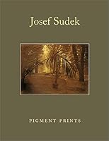 Josef Sudek: Pigment Prints 1588210723 Book Cover