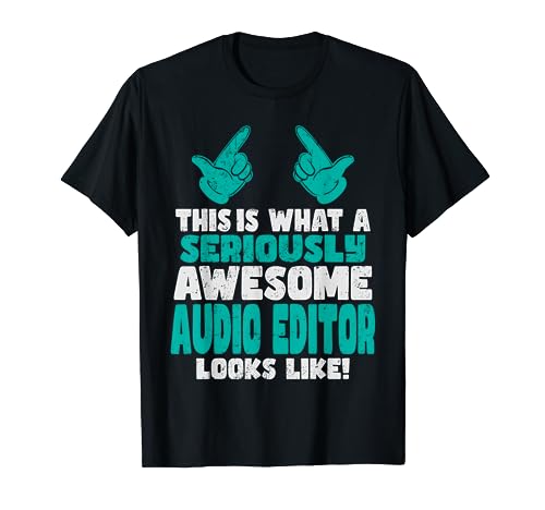 Así es como se ve un editor de audio impresionante Camiseta