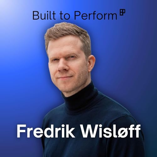 Built to Perform with James Hallworth – Ep.2: Fredrik Wisloff on AI Transforming Real Estate