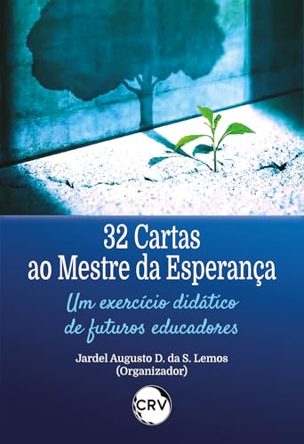32 Cartas ao mestre da esperança: Um exercício didático de futuros educadores