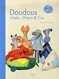 DOUDOUS CHATS CHIENS & CIE
