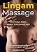 Lingam Massage: Die Kraft m&Atilde;&curren;nnlicher Sexualit&Atilde;&curren;t neu erleben