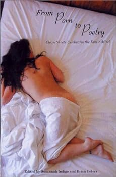 Paperback From Porn to Poetry: Clean Sheets Celebrates the Erotic Mind Book