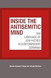  Inside the Antisemitic Mind: The Language of Jew-Hatred in Contemporary Germany (The Tauber Institute Series for the Study of European Jewry) (English Edition)