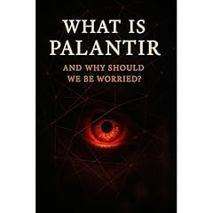 What Is Palantir and Why Should We Be Worried? Audiolibro Por Southerland Publishing arte de portada