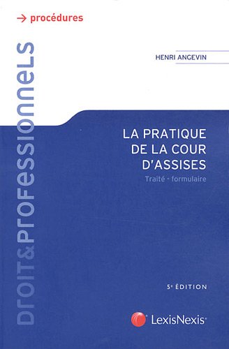 Télécharger La pratique de la cour d'assises Francais PDF