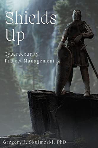 Shields Up: Cybersecurity Project Management view 2