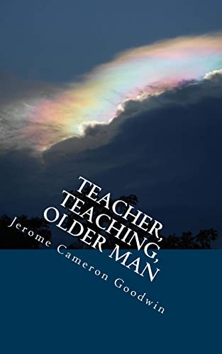 Teacher, Teaching, Older Man: All The Bible Teaches About