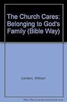 The Church Cares: Belonging to God's Family (Bible Way) 0930265327 Book Cover