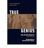  By Lillian Hoddeson ; Vicki Daitch ( Author ) [ True Genius: The Life and Science of John Bardeen; The Only Winner of Two Nobel Prizes in Physics By Oct-2002 Paperback