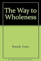 The Way to Wholeness 0891073167 Book Cover