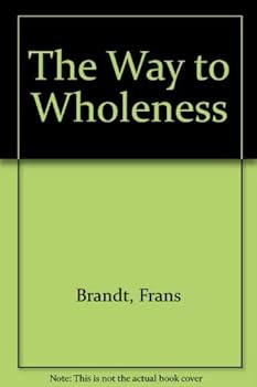 Paperback The Way to Wholeness Book