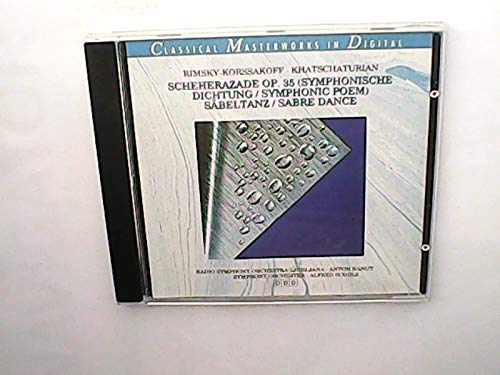 Classical Materworks In Digital. Scheherazade Op. 35 (Symphonische Dichtung / Symohonic Poem) Säbeltanz / Sabre Dance