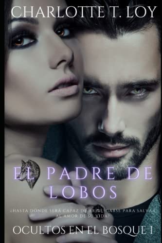 El Padre de Lobos: Ocultos en el bosque I